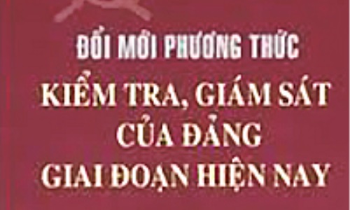 Để làm tốt hơn công tác kiểm tra, giám sát của Đảng